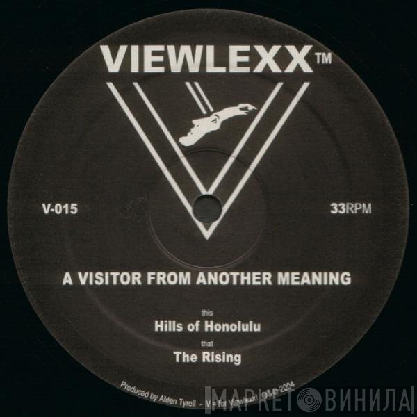 A Visitor From Another Meaning - Hills Of Honolulu