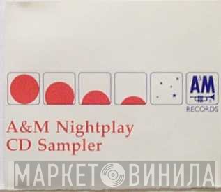  - A&amp;M Nightplay CD Sampler