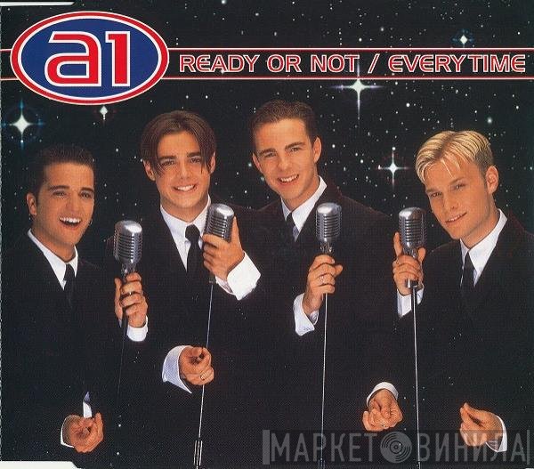 A1 - Ready Or Not / Everytime