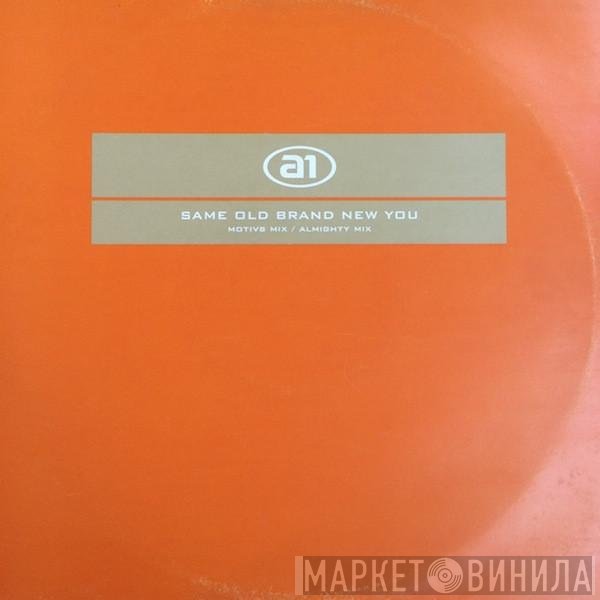 A1 - Same Old Brand New You
