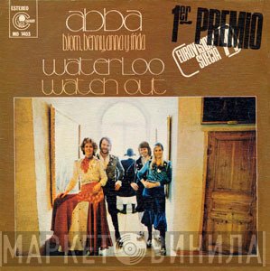ABBA, Björn & Benny, Agnetha & Anni-Frid  - Waterloo / Watch Out