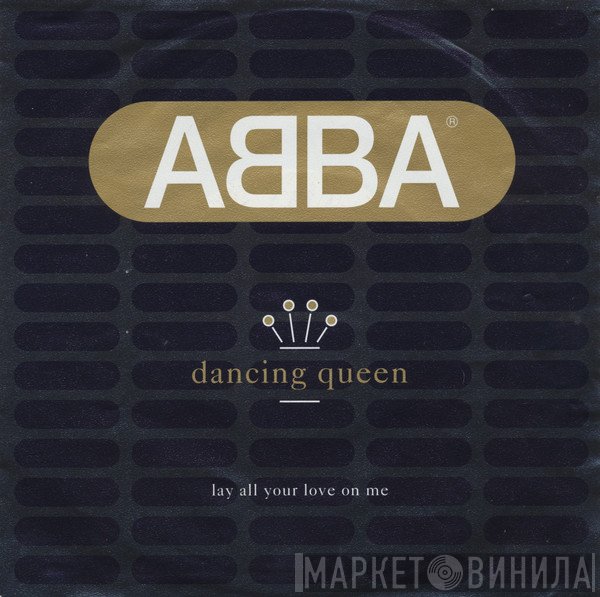ABBA - Dancing Queen/Lay All Your Love On Me