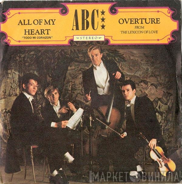 ABC - All Of My Heart = Todo Mi Corazon / Overture (From The Lexicon Of Love)