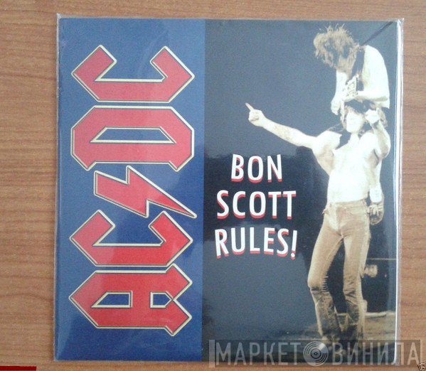 AC/DC  - Bon Scott Rules!