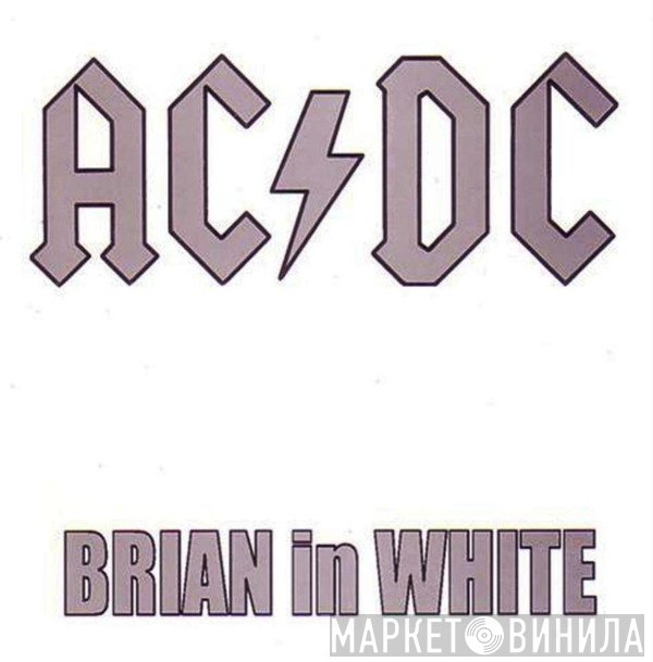 AC/DC  - Brian In White