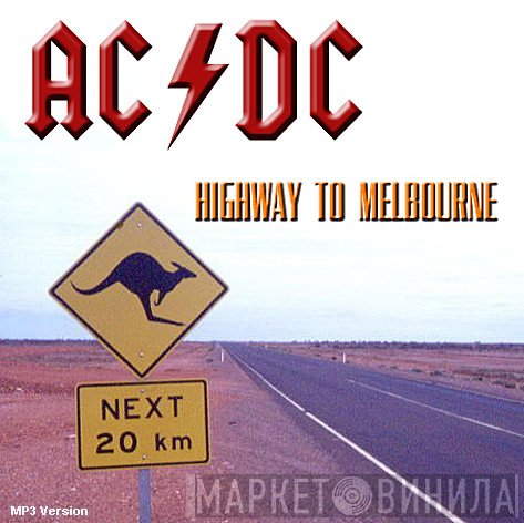 AC/DC  - Highway To Melbourne