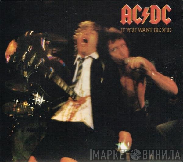 AC/DC - If You Want Blood You've Got It