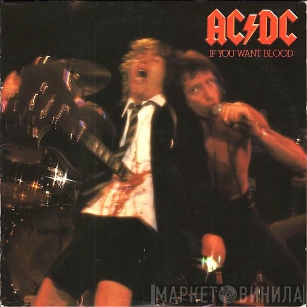 AC/DC  - If You Want Blood You've Got It