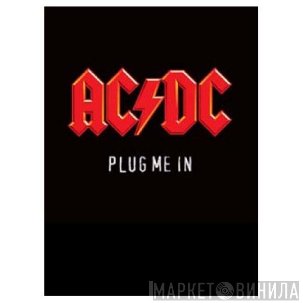 AC/DC  - Plug Me In