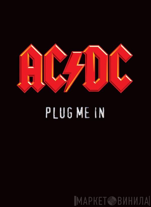 AC/DC  - Plug Me In
