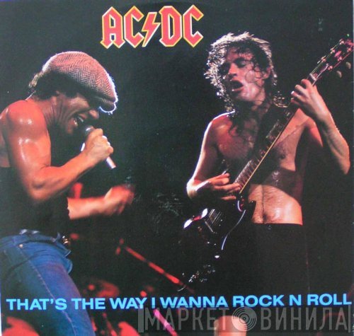 AC/DC - That's The Way I Wanna Rock N Roll