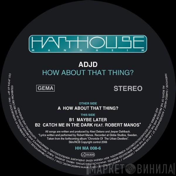 ADJD - How About That Thing?