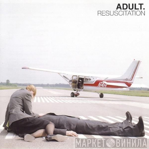 ADULT.  - Resuscitation