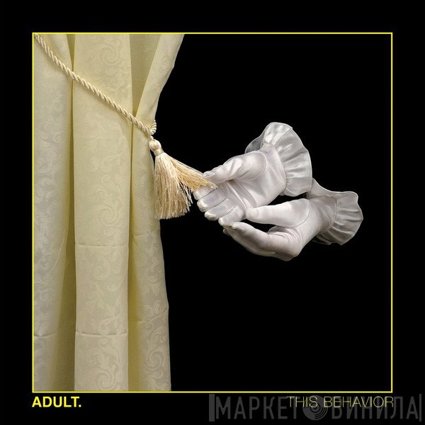 ADULT.  - This Behavior