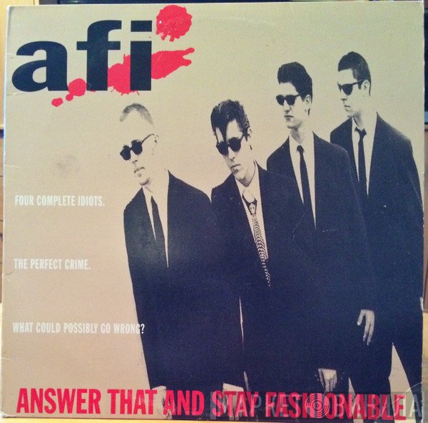 AFI - Answer That And Stay Fashionable