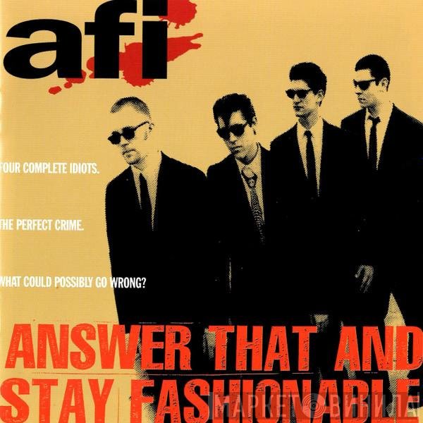 AFI - Answer That And Stay Fashionable