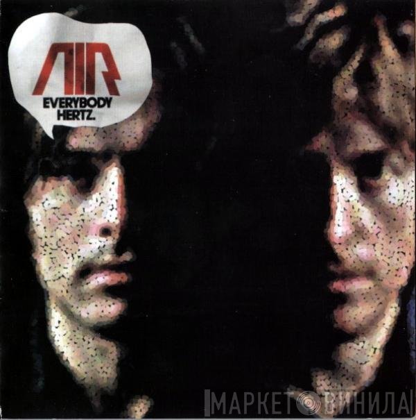 AIR  - Everybody Hertz.