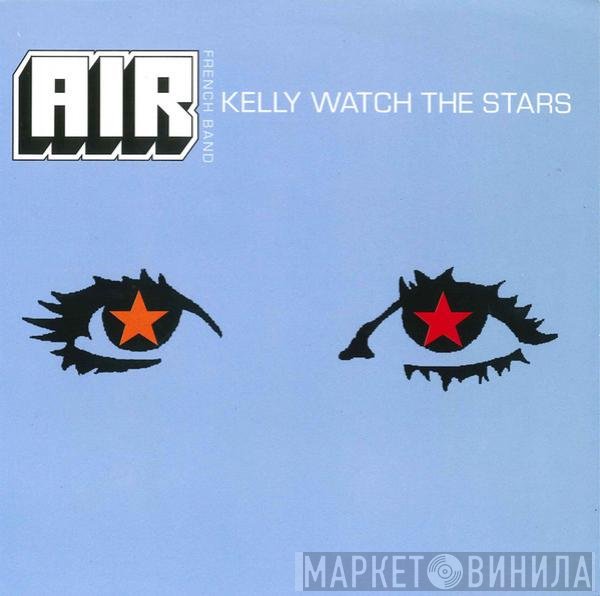 AIR  - Kelly Watch The Stars