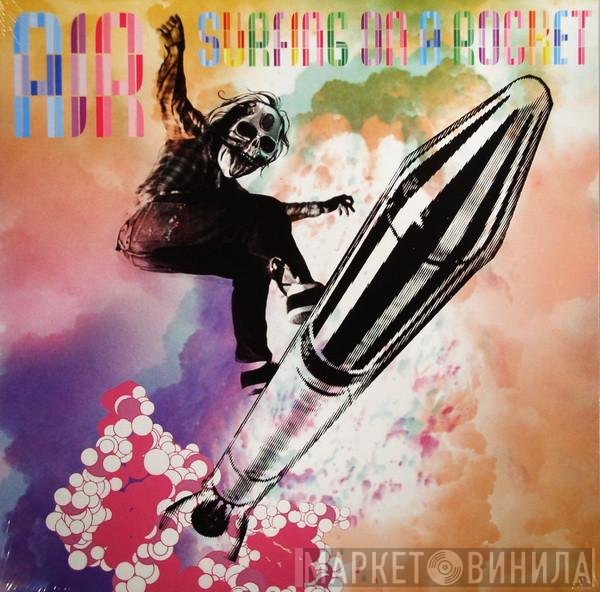 AIR  - Surfing On A Rocket