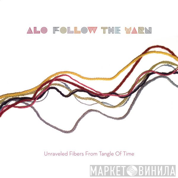 ALO * Animal Liberation Orchestra - Follow The Yarn