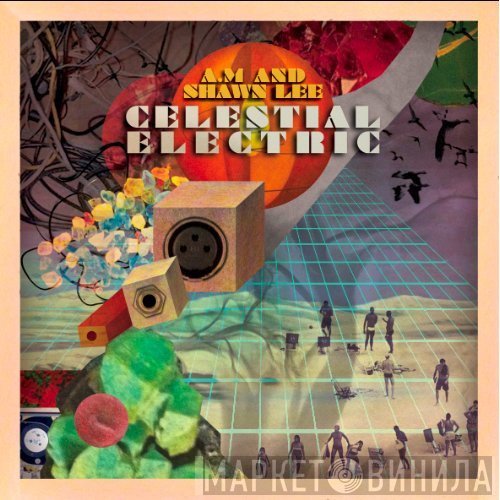 AM & Shawn Lee - Celestial Electric