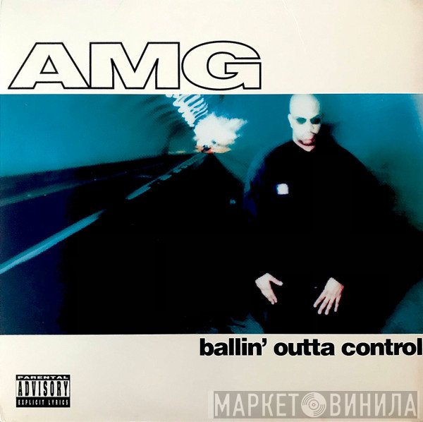 AMG  - Ballin' Outta Control