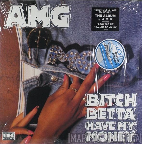 AMG - Bitch Betta Have My Money