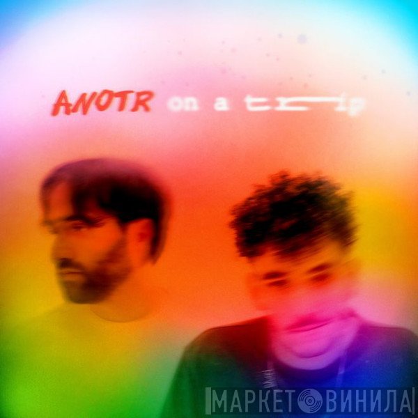 ANOTR - On A Trip