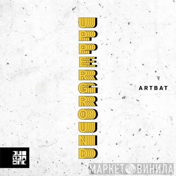 ARTBAT  - Upperground