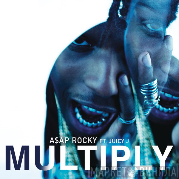ASAP Rocky Ft. Juicy J  - Multiply