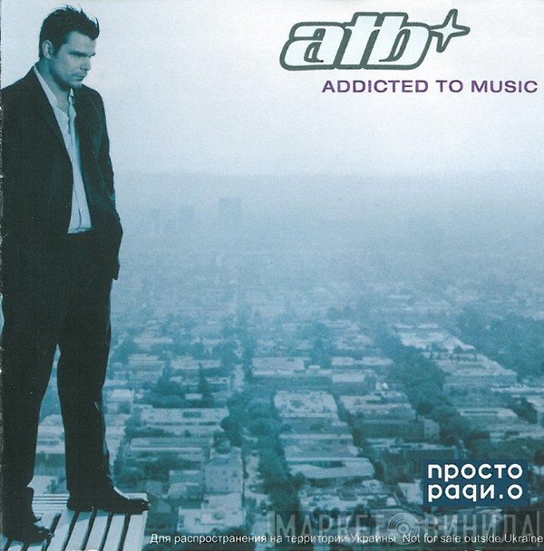 ATB  - Addicted To Music