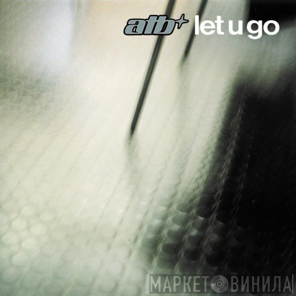 ATB  - Let U Go