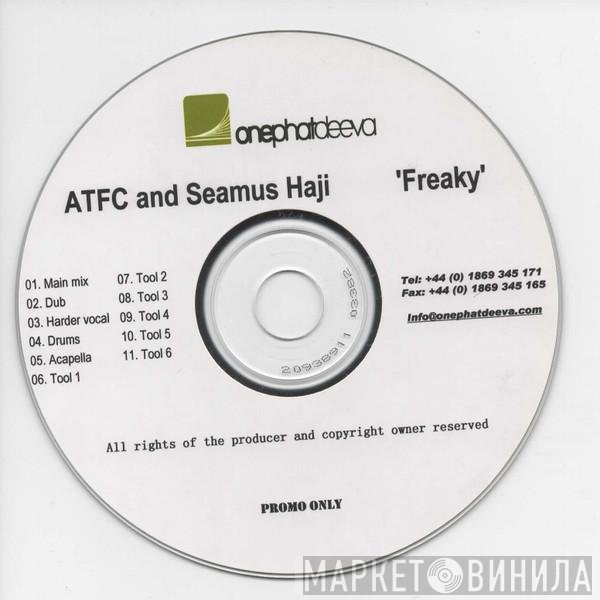 ATFC And Seamus Haji  - Freaky