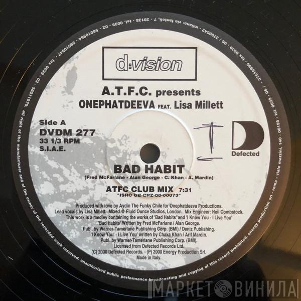 ATFC Presents OnePhatDeeva Feat. Lisa Millett  - Bad Habit