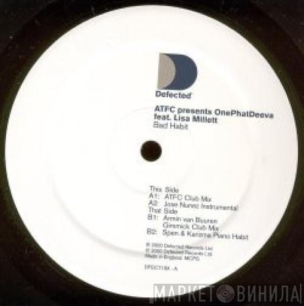 ATFC Presents OnePhatDeeva Feat. Lisa Millett  - Bad Habit