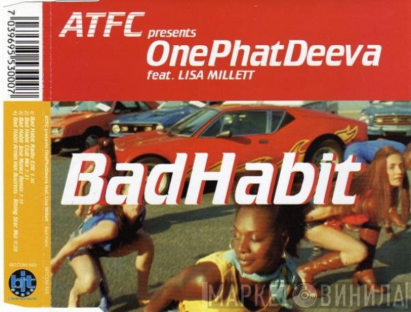 ATFC Presents OnePhatDeeva Feat. Lisa Millett  - Bad Habit