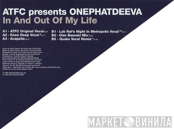 ATFC Presents OnePhatDeeva  - In And Out Of My Life