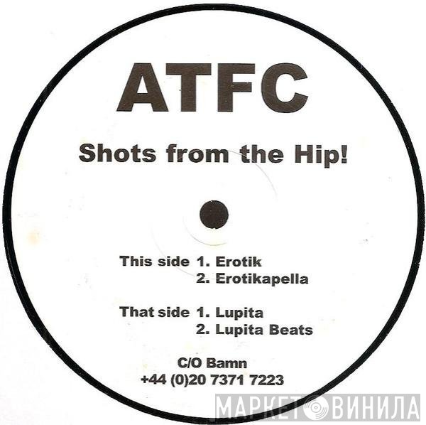 ATFC - Shots From The Hip!