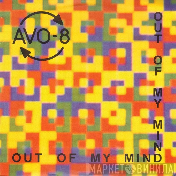 AVO-8 - Out Of My Mind