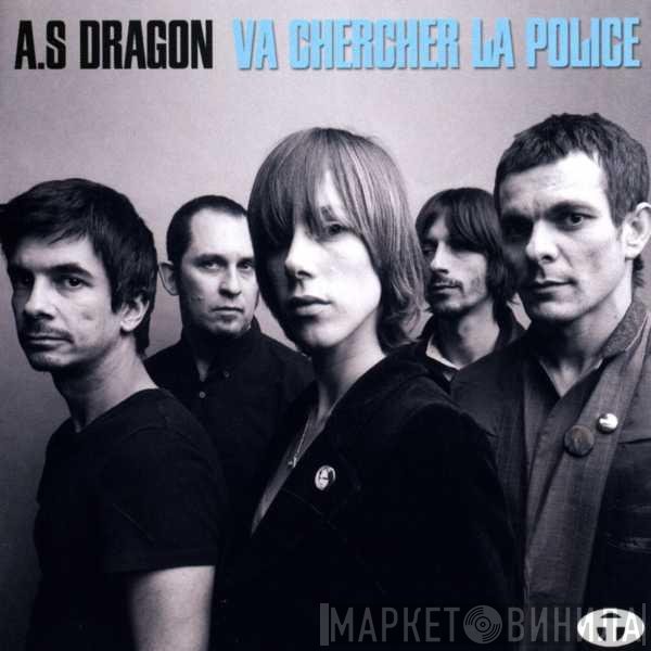 A.S Dragon - Va Chercher La Police
