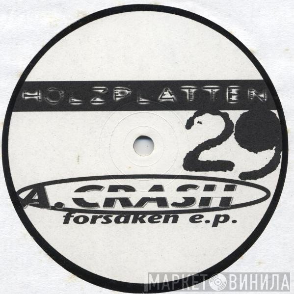 A. Crash - Forsaken EP