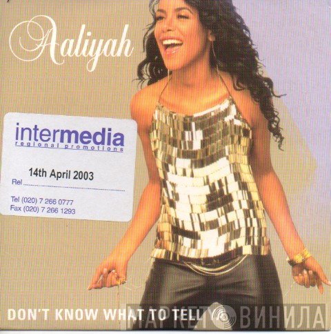 Aaliyah - Don't Know What To Tell Ya