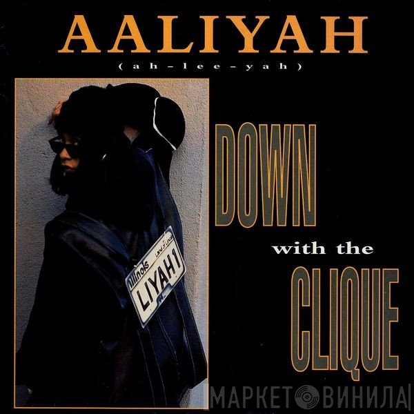 Aaliyah - Down With The Clique