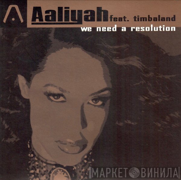 Aaliyah Feat. Timbaland  - We Need A Resolution