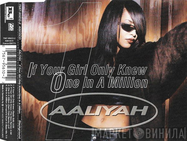 Aaliyah - If Your Girl Only Knew / One In A Million