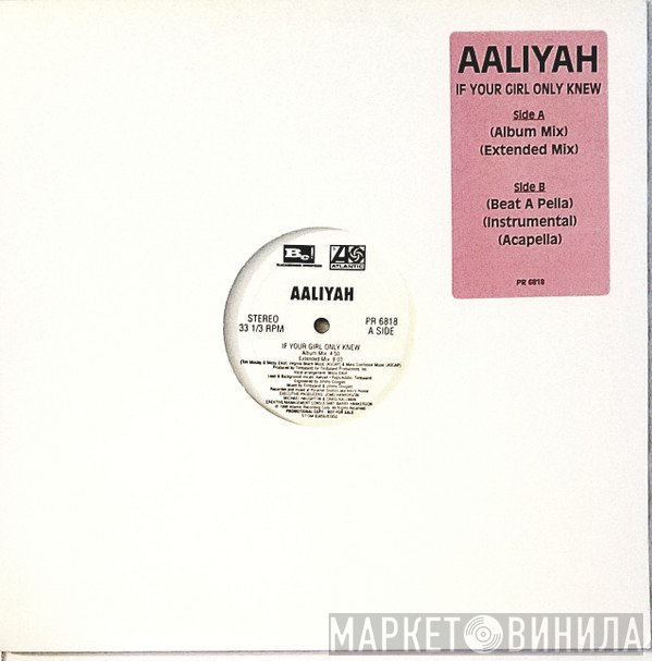 Aaliyah - If Your Girl Only Knew
