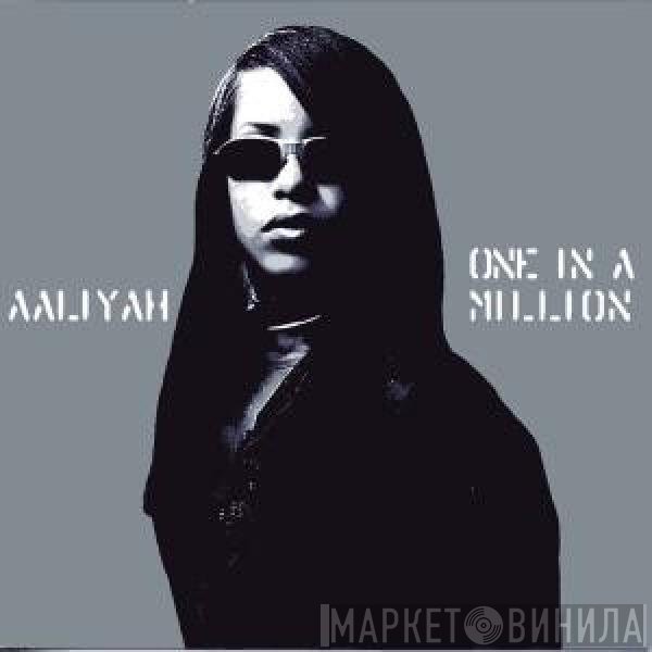 Aaliyah  - One In A Million