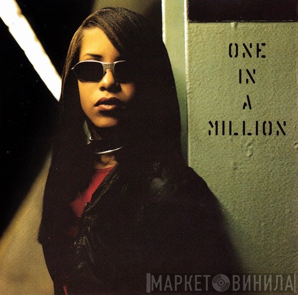 Aaliyah  - One In A Million