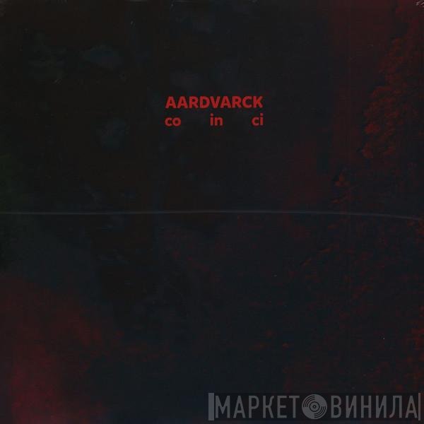 Aardvarck - Co In Ci