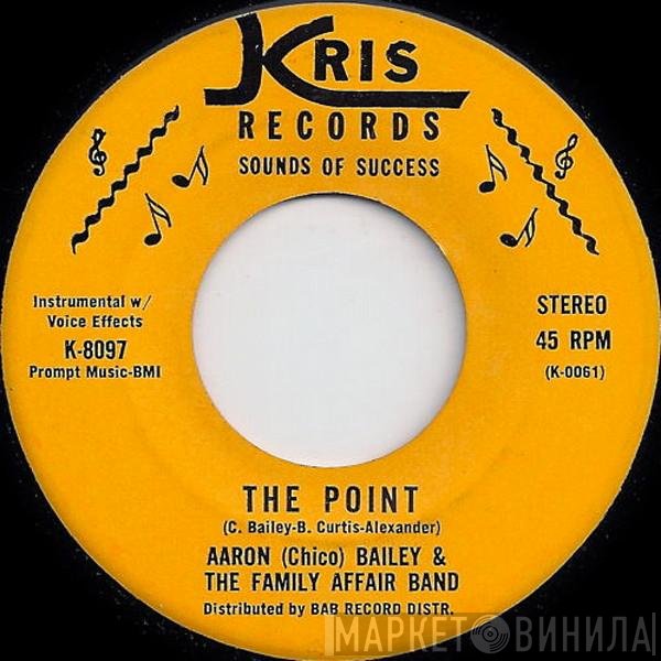 Aaron (Chico) Bailey &amp; The Family Affair Band - The Point